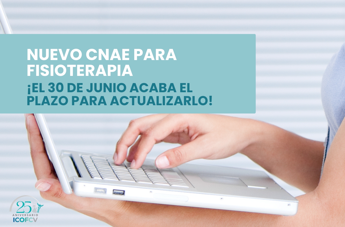 Si eres fisioterapeuta autónomo recuerda actualizar tu CNAE antes del 30 de junio Si eres fisioterapeuta autónomo recuerda actualizar tu CNAE antes del 30 de junio