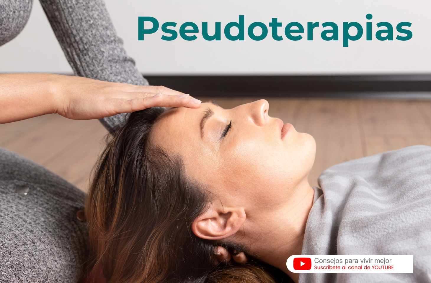 Los riesgos de las pseudoterapias para la salud