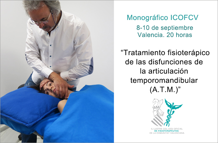“Tratamiento fisioterápico de las disfunciones de la articulación temporomandibular (A.T.M.)”, próximo monográfico del ICOFCV en septiembre